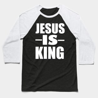 Jesus Is Lord And King Baseball T-Shirt